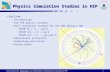 Ritva Kinnunen, Sami Lehti, Lauri Wendland: CMS physics simulation at HIP1 Physics Simulation Studies in HIP Outline: –Introduction –Pre-TDR physics studies.