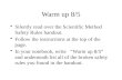 Warm up 8/5 Silently read over the Scientific Method Safety Rules handout. Follow the instructions at the top of the page. In your notebook, write “Warm.