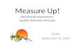 1 Measure Up! Benchmark Assessment Quality Assurance Process RCAN September 10, 2010.