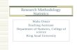 Research Methodology Statistics Maha Omair Teaching Assistant Department of Statistics, College of science King Saud University.