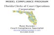 MODEL COMPLIANCE PROGRAM Florida Clerks of Court Operations Corporation Russ Duncan Court Compliance Specialist rduncan34@tampabay.rr.com 512.663.5145.