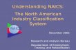 TM NAICS Understanding NAICS: The North American Industry Classification System November 2002 Research and Analysis Bureau Nevada Dept. of Employment,