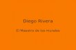Diego Rivera El Maestro de los murales. Who was Diego Rivera? Diego Rivera (1886-1957) was one of Mexico's most important painters and a major artist.
