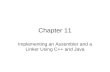 Chapter 11 Implementing an Assembler and a Linker Using C++ and Java.