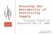 Ensuring the Reliability of Electricity Supply Florence School of Regulation May 11, 2006 Claude Crampes ccrampes@cict.fr.