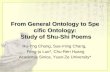 From General Ontology to Specific Ontology: Study of Shu-Shi Poems Ru-Yng Chang, Sue-ming Chang, Feng-ju Luo*, Chu-Ren Huang Academia Sinica, Yuan-Ze University*