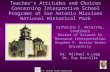 Stephen F. Austin State University Teacher’s Attitudes and Choices Concerning Interpretive School Programs at San Antonio Missions National Historical.