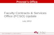 Provost’s Office Faculty Contracts & Services Office (FCSO) Update July 2012.