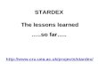 STARDEX The lessons learned http://www.cru.uea.ac.uk/projects/stardex/ …..so far…..