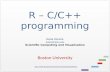R – C/C++ programming Katia Oleinik koleinik@bu.edu Scientific Computing and Visualization Boston University