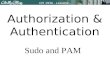 CIS 193A – Lesson2CIS 193A - Lesson2 Authorization & Authentication Sudo and PAM.