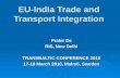 EU-India Trade and Transport Integration Prabir De RIS, New Delhi TRANSBALTIC CONFERENCE 2010 17-18 March 2010, Malmö, Sweden.