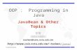 交通大學資訊工程學系 OOP : Programming in Java JavaBean & Other Topics 蔡文能 交通大學資訊工程學系 tsaiwn@csie.nctu.edu.tw tsaiwn/java//java