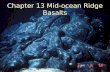 Chapter 13 Mid-ocean Ridge Basalts. The Mid-Ocean Ridge System Figure 13-1. After Minster et al. (1974) Geophys. J. Roy. Astr. Soc., 36, 541-576.