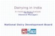 Dairying in India A medium-term Outlook TN Datta (General Manager) National Dairy Development Board (NDDB)