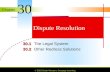 Chapter © 2010 South-Western, Cengage Learning Dispute Resolution 30.1 30.1The Legal System 30.2 30.2Other Redress Solutions 30.