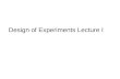 Design of Experiments Lecture I. Topics Today Review of Error Analysis Theory & Experimentation in Engineering Some Considerations in Planning Experiments.