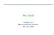 MS-DESI Michael Levi MS-DESI Project Director March 5, 2013 1.