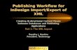 Publishing Workflow for InDesign Import/Export of XML Creating Bi-directional Content Reuse between Databases and Publishing Applications Part 1: The XML.