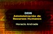 DDN DDN Administración de Recursos Humanos Horacio Andrade.