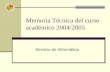 Memoria Técnica del curso académico 2004/2005 Servicio de Informática.