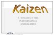 Kaizen - Strategy for performance excellence