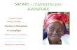 SAFARI - CENTRAFRIQUE - AVENTURE Circuit 16 jours PARIS/PARIS Tourisme & Humanitaire en Centrafrique Donnez un sens à vos vacances.... .