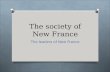 The society of New France The leaders of New France.