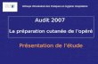 Audit 2007 La préparation cutanée de lopéré Présentation de létude GRoupe dEvaluation des Pratiques en Hygiène Hospitalière.