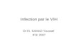 Infection par le VIH Dr EL SAMAD Youssef IFSI 2007.
