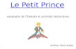 Le Petit Prince sommaire de lhistoire et activités interactives de Mme. Maria Kaleta.