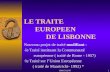 HM 15/12/071 LE TRAITE EUROPEEN DE LISBONNE Nouveau projet de traité modifiant : - le Traité instituant la Communauté européenne ( traité de Rome - 1957)