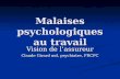 Malaises psychologiques au travail Vision de lassureur Claude Girard md, psychiatre, FRCPC.