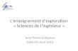 Lenseignement dexploration « Sciences de lIngénieur » Jean-Pierre Collignon IGEN STI Avril 2010.
