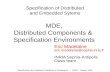 Spécification des Systèmes Distribués et Embarqués -- UNSA -- Master 2009 Specification of Distributed and Embedded Sytems Eric Madelaine eric.madelaine@sophia.inria.fr.