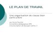 LE PLAN DE TRAVAIL Une organisation de classe bien particulière par Annie Pourtier Conseillère pédagogique EPS Circonscription de Bourgoin-Jallieu 3.