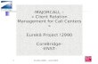 Eureka 2990 - avril 20031 -MAJORCALL – « Client Relation Management for Call Centers » Eurekâ Project !2990 CoreBridge- -ENST-