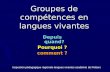 Groupes de compétences en langues vivantes Depuis quand? Pourquoi ? comment ? Inspection pédagogique régionale langues vivantes académie de Poitiers.