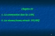1 Chapitre XI 1. La commutation dans les LAN 2. Les réseaux locaux virtuels (VLAN)