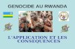 GENOCIDE AU RWANDA LAPPLICATION ET LES CONSEQUENCES.