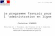 Le programme français pour l administration en ligne Christian SCHERER Ministère de l Économie, des Finances et de lIndustrie Mission pour l Économie Numérique.