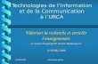 14 MARS 2000Jean-Jacques Hochart Technologies de lInformation et de la Communication à lURCA Valoriser la recherche et enrichir lenseignement Le réseau.