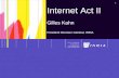 1 Internet Act II Gilles Kahn Président Directeur Général, INRIA.