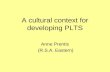 A cultural context for developing PLTS Anne Prentis (R.S.A. Eastern)