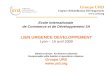 Groupe URD Urgence Réhabilitation Développement  Ecole Internationale de Commerce et de Développement 3A LIEN URGENCE DEVELOPPEMENT Lyon – 16.