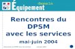 1 Christian Parent - DPSM Rencontres du DPSM avec les servicesmai-juin 2004.