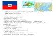 ·Haïti (la république d'Haïti) ·République Unitaire ·Président Joseph Michel Martelly ·1er ministre Joseph Jean-Max Bellerius(!) / Gary Conille ·Indépendance.