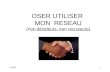 JL20081 OSER UTILISER MON RESEAU (non décideurs, non recruteurs)