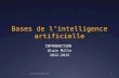 Bases de lintelligence artificielle Master Informatique M1 1 INTRODUCTION Alain Mille 2012-2013.