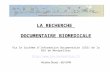 LA RECHERCHE DOCUMENTAIRE BIOMEDICALE Via le Système dInformation Documentaire (SID) de la BIU de Montpellier  Nicolas Douez.